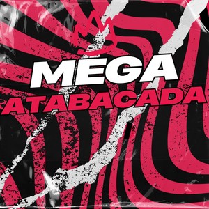 MEGA ATABACADA (Explicit)