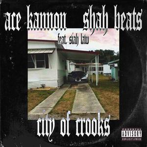 City of Crooks (feat. Siah Law) [Explicit]