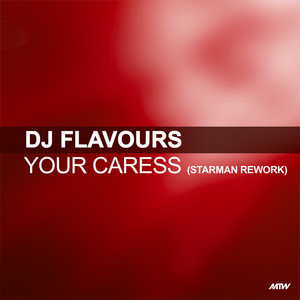 Your Caress (All I Need) (Starman 2015 Rework)