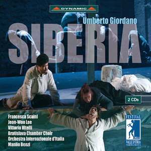 GIORDANO, U.: Siberia (Opera) [Festival della Valle d'Itria di Martina Franca, 2003]