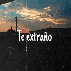 Te Extraño