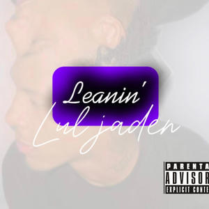 Leanin' (Explicit)