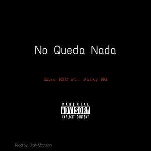 No Queda Nada (Explicit)