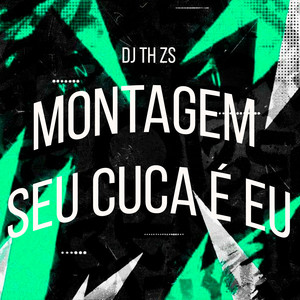 Montagem Seu Cuca É Eu (Explicit)