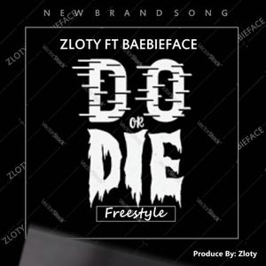 Do or die freestyle (feat. Baebieface)