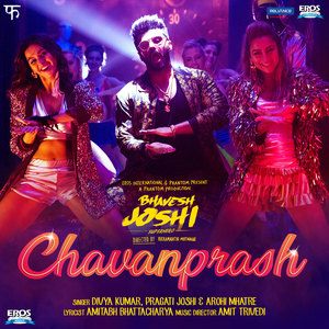 Chavanprash (From "Bhavesh Joshi Superhero") - Single