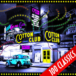 Cotton Club - 100 Classics
