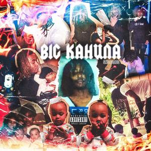 Big Kahuna (Explicit)