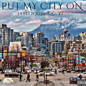 Put My City On (feat. QC, YT & JAYLEN3030) (Explicit)