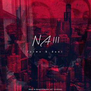 Na (feat. Farwz) [Explicit]