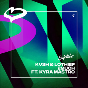 2MUCH(feat. Kyra Mastro)