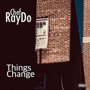 Things Change (Explicit)