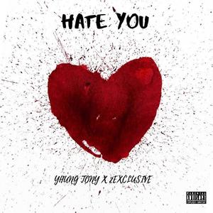 Hate You (feat. 2Exclusive) (Explicit)