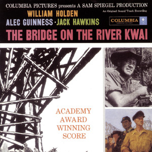 The Bridge On The River Kwai (Soundtrack) (桂河大桥 电影原声带)