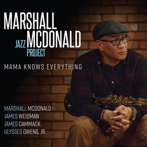 Mama Knows Everything (feat. James Weidman, James Cammack, Ulysses Owens, Jr.)