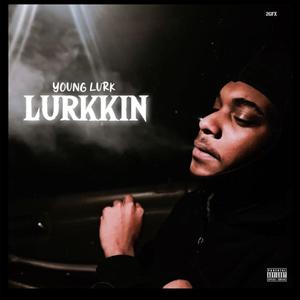 LURKKIN (Explicit)