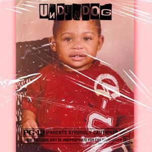 UNDERDOG (Explicit)