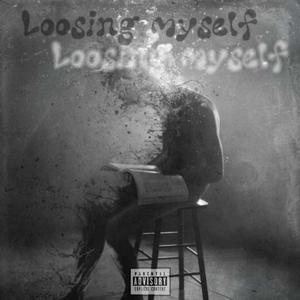 lOSING mYSELF! (Explicit)