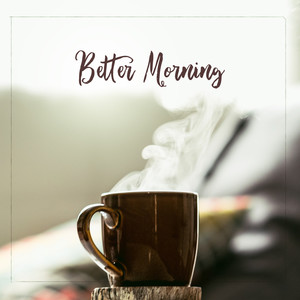 Better Morning: Positive Jazz Music