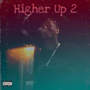 Higher Up 2 (Explicit)