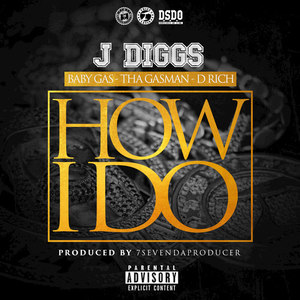 How I Do (feat. Baby Gas, Tha Gasman, D Rich)