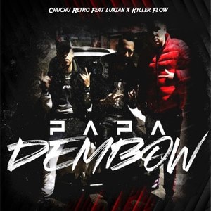 Papa Dembow (Explicit)