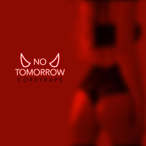 No Tomorrow (Explicit)