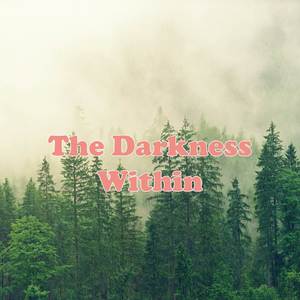 The Darkness Within