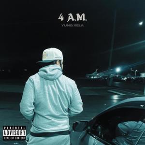 4 A.M. (Explicit)
