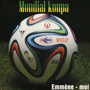 Mondial konpa (Emmène moi)