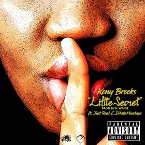 Little Secret(feat. JR JustReal & Ihatemondays) (Explicit)