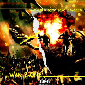 War Zone (feat. Bobby seko & Magebisii) [Explicit]