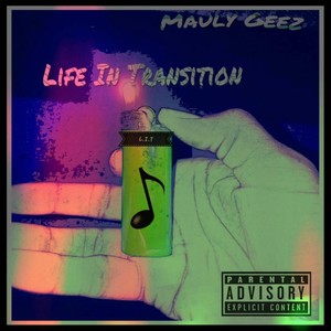 L. I. T.: Life in Transition (Explicit)