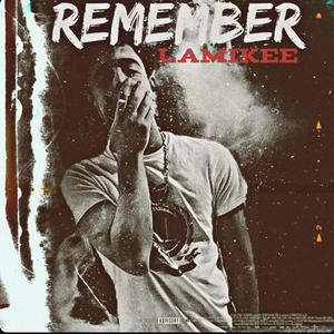 Remember (Explicit)