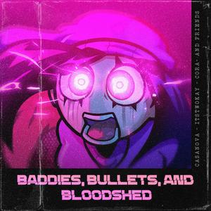 Baddies, Bullets, and Bloodshed (Baddies: Reloaded Original Game Soundtrack)