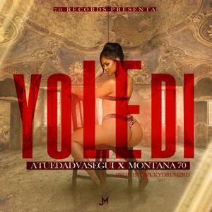 Yo Le Di (feat. Montana 70) [Explicit]