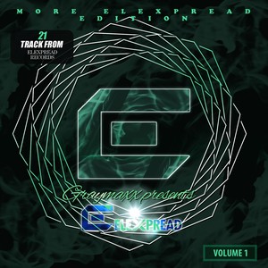 Graymaxx presents Elexpread, Vol.1 (More Elexpread Edition)