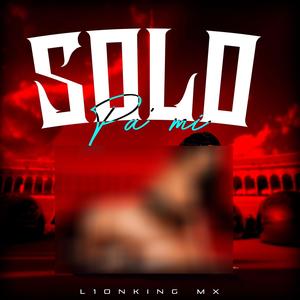 SOLO PA'MI (Explicit)