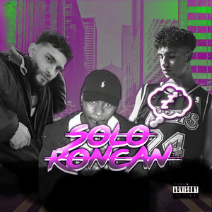 Solo Roncan (Explicit)