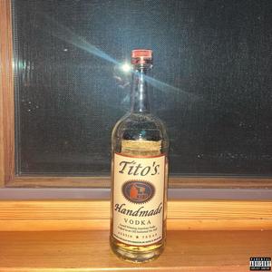 Tito's and Soda (Explicit)