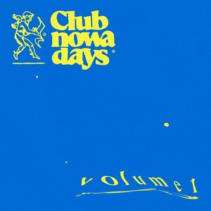 Club Nowadays, Vol. 1 (Explicit)