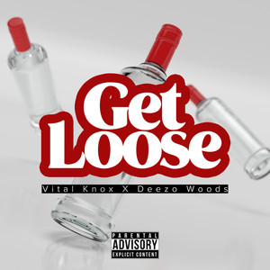 Get Loose (Explicit)