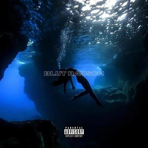 BLUT RAUSCH (Explicit)