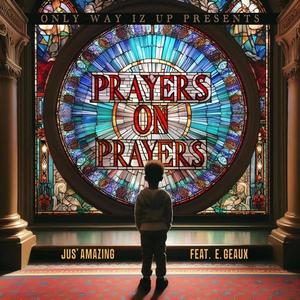 Prayers on Prayers (feat. E. Geaux)