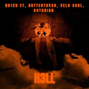 H3LL (feat. velo soul, guttertrvsh & k4torian) [Explicit]