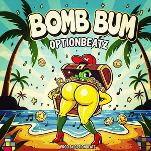 Bum Bomb (Explicit)