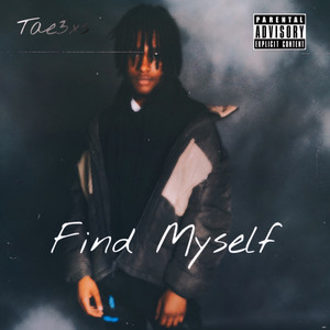 Find Myself (Explicit)