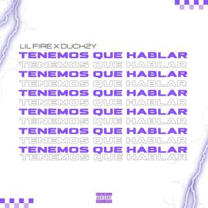 Tenemos Que Hablar (feat. Duckzy)