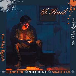 El final (feat. Zeita Te-Na, Shaokit & Los monos locos)