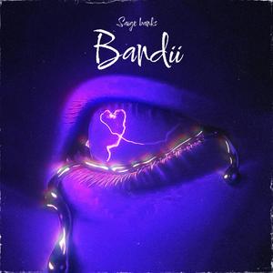 Bandii (Explicit)